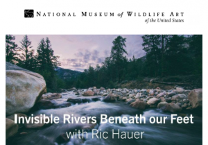 Invisible Rivers Beneath our Feet with Dr. Ric Hauer
